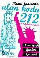 Alan Kodu 212 - New York Günleri Geceleri - Tama Janowitz