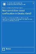 Cover-Bild zum Titel 'Non-conviction-based confiscation in Deutschland?' von 'Marie-Lena Marstaller, Till Zimmermann'
