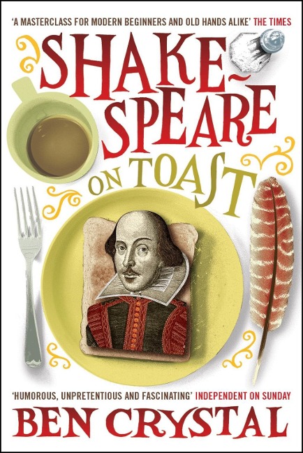 Shakespeare on Toast - Ben Crystal