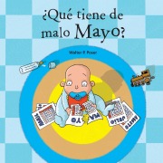 Cover-Bild zum Titel '¿Qué tiene de malo Mayo?' von 'Walter P. Poser'