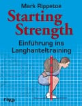 Cover-Bild zum Titel 'Starting Strength' von 'Mark Rippetoe'