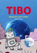 Cover-Bild zum Titel 'Tibo repariert sich selbst' von 'Andra Wolter'