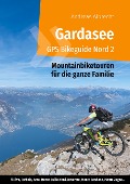 Gardasee GPS Bikeguide Nord 2 - Andreas Albrecht