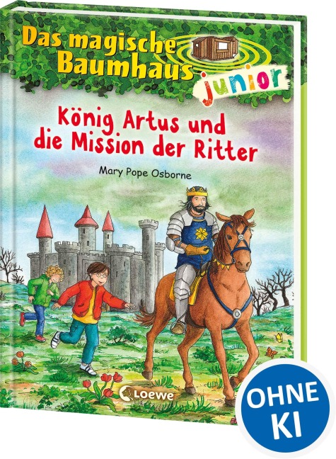 Das magische Baumhaus junior (Band 26) - König Artus und die Mission der Ritter - Mary Pope Osborne