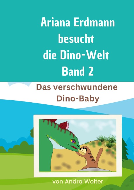 Ariana besucht die Dino-Welt Band 2 - Andra Wolter