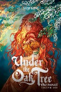 Cover-Bild zum Titel 'Under the Oak Tree, Vol. 1 (novel)' von 'Suji Kim'