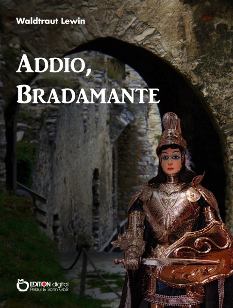 Addio, Bradamante - Waldtraut Lewin