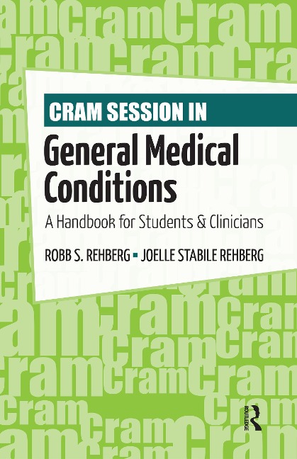 Cram Session in General Medical Conditions - Robb Rehberg, Joelle Rehberg