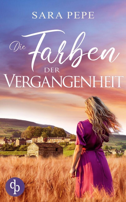 Die Farben der Vergangenheit - Sara Pepe