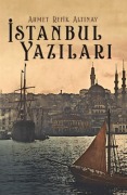 Cover-Bild zum Titel 'Istanbul Yazilari' von 'Ahmed Refik Altinay'