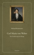 Cover-Bild zum Titel 'Carl Maria von Weber' von 'Michael Heinemann'