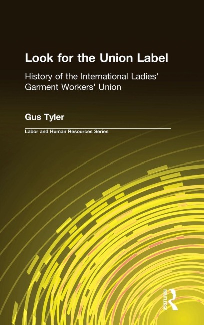Look for the Union Label - Gus Tyler