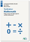 Cover-Bild zum Titel 'Testtrainer Mathematik' von 'Kurt Guth, Marcus Mery, Rosemarie Benke-Bursian'