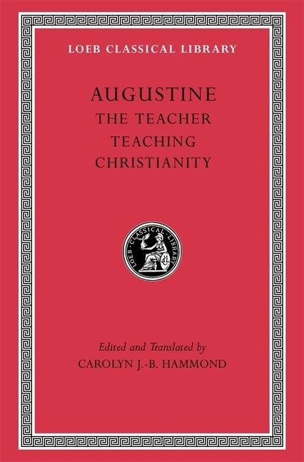 The Teacher. Teaching Christianity - Augustine