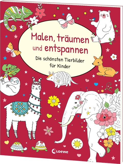 Malen, träumen und entspannen - Die schönsten Tierbilder für Kinder - 