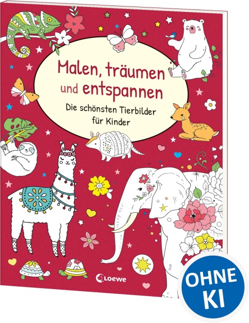 Malen, träumen und entspannen - Die schönsten Tierbilder für Kinder - 
