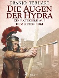Die Augen der Hydra - Ein Ratekrimi aus dem alten Rom - Franjo Terhart