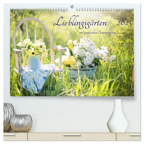 Lieblingsgärten mit poetischen Sinnsprüchen (hochwertiger Premium Wandkalender 2025 DIN A2 quer), Kunstdruck in Hochglanz - Konstanze Junghanns