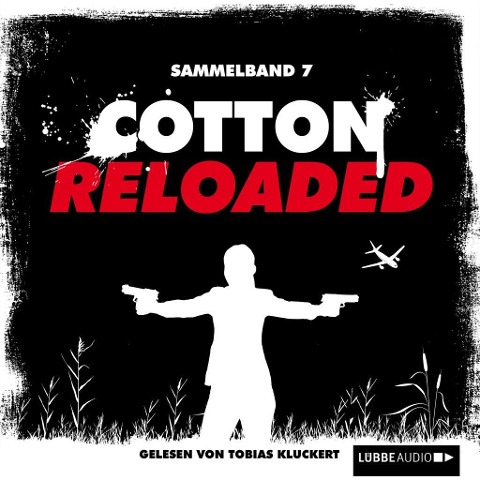 Cotton Reloaded, Sammelband 7 - 3 Folgen in einem Band - Kerstin Hamann, Alexander Lohmann, Timothy Stahl