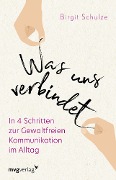 Was uns verbindet - Birgit Schulze