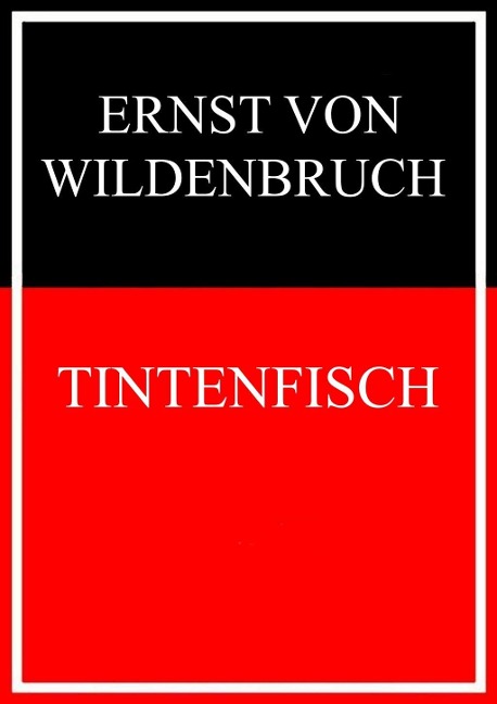 Tintenfisch - Ernst Von Wildenbruch