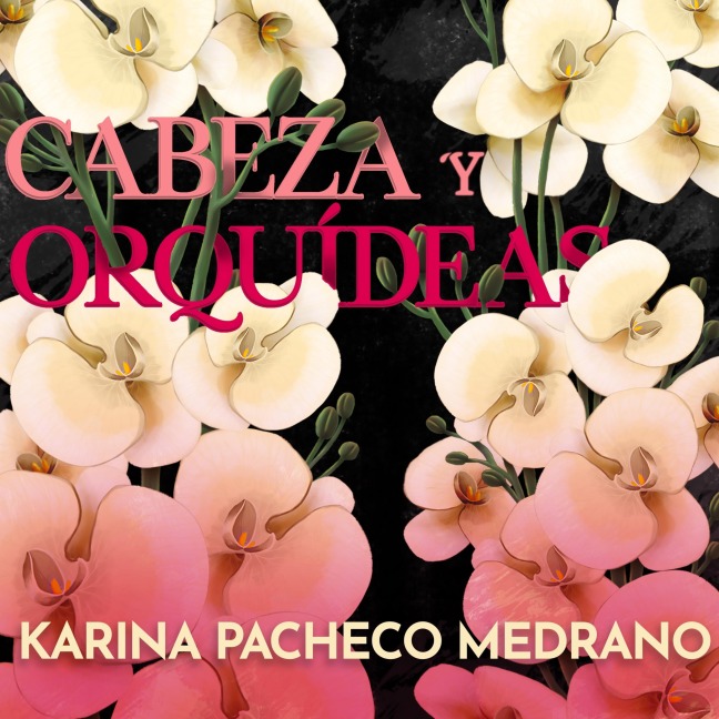 Cabezas y orquídeas - Karina Pacheco