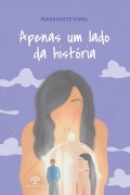 Cover-Bild zum Titel 'Apenas um Lado da História' von 'Margarete Vidal Gomes'