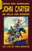 Cover-Bild zum Titel 'John Carter - Die Hölle von Baarsoom' von 'Edgar Rice Burroughs'