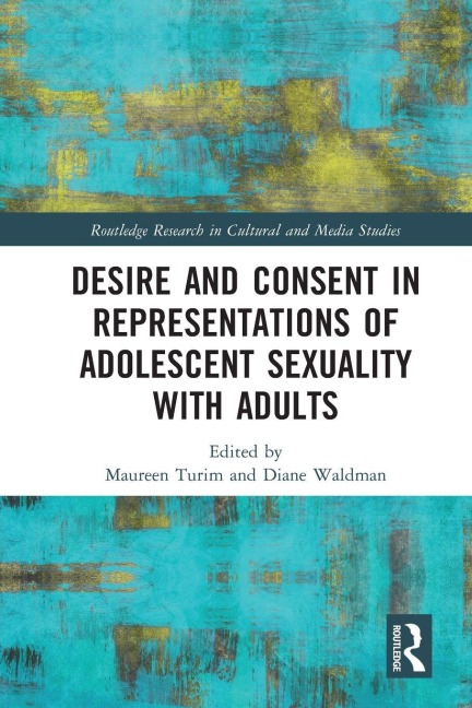 Desire and Consent in Representations of Adolescent Sexuality with Adults - 