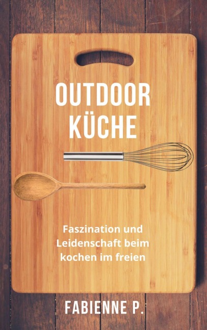 Outdoor Küche - Fabienne P.