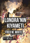 Cover-Bild zum Titel 'Londranin Kiyameti' von 'Fred M. White'