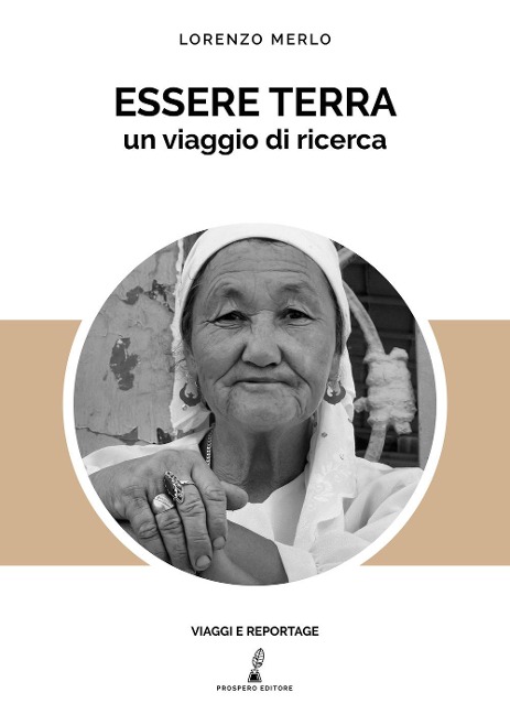 Essere terra. Un viaggio di ricerca - Lorenzo Merlo
