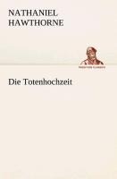 Die Totenhochzeit - Nathaniel Hawthorne