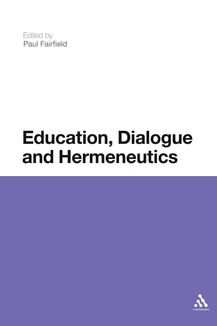 Education, Dialogue and Hermeneutics - 