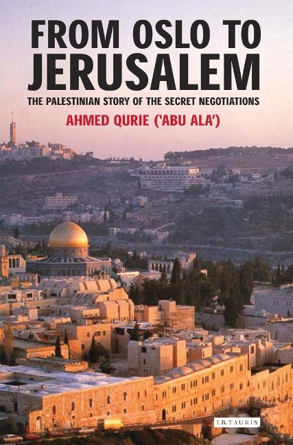From Oslo to Jerusalem - Ahmed Qurie