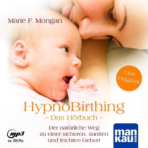 HypnoBirthing. Das Hörbuch - Marie F. Mongan