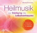 CD Heilmusik zur Stärkung des Selbstvertrauens - Michael Reimann