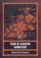 Tarih ve Tasavvuf Sohbetleri - Nihad Sami Banarli