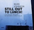 Cover-Bild zum Titel 'Still Out To Lunch !' von 'Russ Johnson'