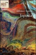 Cover-Bild zum Titel 'Irpinia' von 'Alfonso Guida'
