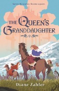 Cover-Bild zum Titel 'The Queen's Granddaughter' von 'Diane Zahler'
