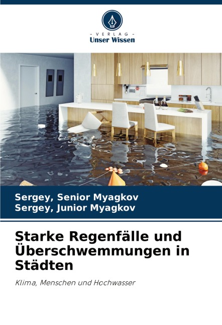 Starke Regenfälle und Überschwemmungen in Städten - Sergey Myagkov, Sergey Myagkov