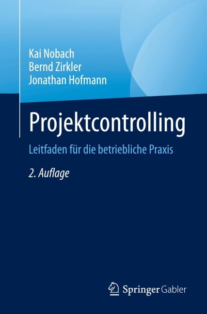 Projektcontrolling - Kai Nobach, Jonathan Hofmann, Bernd Zirkler