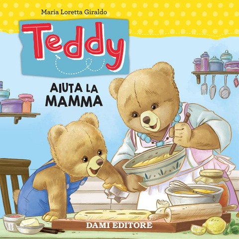 Teddy aiuta la mamma - Maria Loretta Giraldo