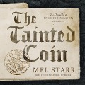 Cover-Bild zum Titel 'The Tainted Coin Lib/E' von 'Mel Starr'