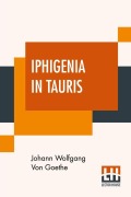 Cover-Bild zum Titel 'Iphigenia In Tauris' von 'Johann Wolfgang von Goethe'