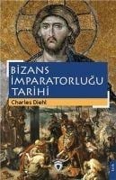 Bizans Imparatorlugu Tarihi - Charles Diehl