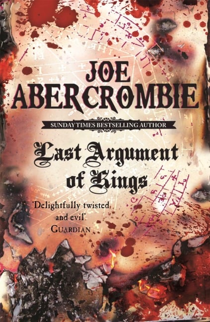 Last Argument of Kings - Joe Abercrombie