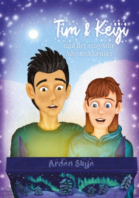 Tim & Keiji und der magische Adventskalender - Arden Skye
