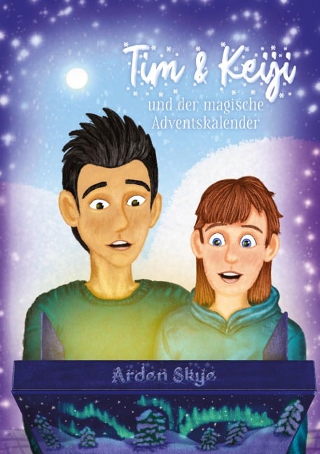Tim & Keiji und der magische Adventskalender - Arden Skye